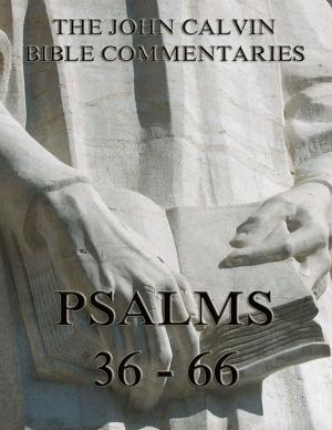 Book cover of John Calvin's Commentaries On The Psalms 36 - 66