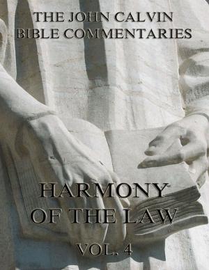Cover of the book Commentaries On The Harmony Of The Law Vol. 4 by John Calvin