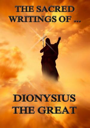 Cover of the book The Sacred Writings of Dionysius the Great by Jules Verne