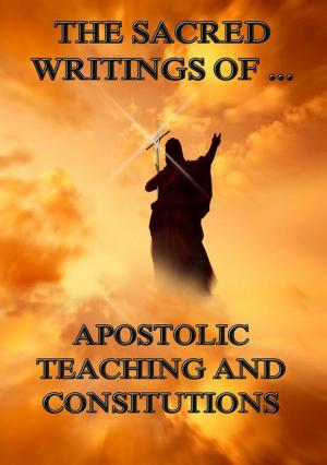 Cover of the book The Sacred Writings of Apostolic Teaching and Constitutions by G. R. S. Mead