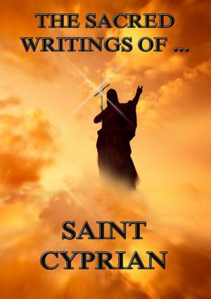 Book cover of The Sacred Writings of Saint Cyprian