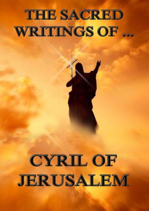 Cover of the book The Sacred Writings of Cyril of Jerusalem by Andrew Lang