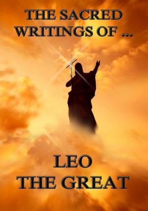Cover of the book The Sacred Writings of Leo the Great by Julius Langbehn