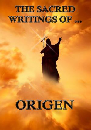 Cover of the book The Sacred Writings of Origen by Selma Lagerlöf