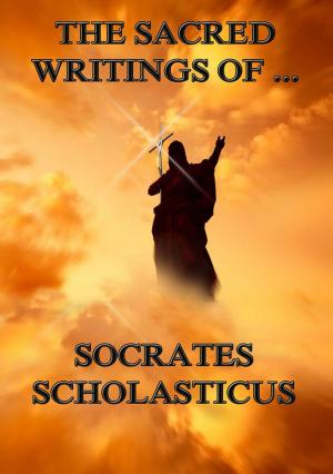Cover of the book The Sacred Writings of Socrates Scholasticus by The Apostles