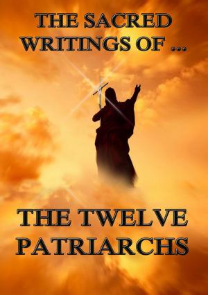 Cover of the book The Sacred Writings of The Twelve Patriarchs by Eusebius Pamphilus