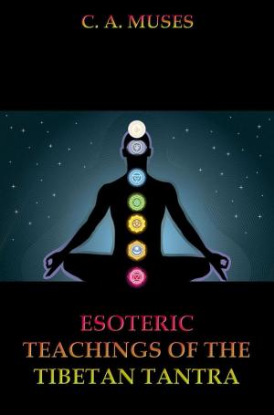 Cover of the book Esoteric Teachings Of The Tibetan Tantra by Johanna Spyri