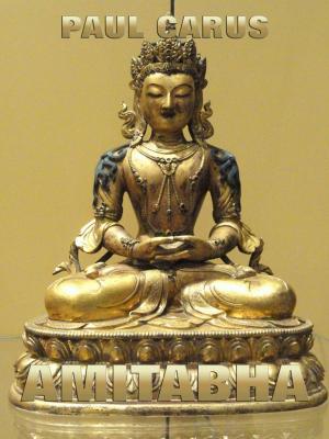 Cover of the book Amitabha - A Story Of Buddhist Theology by Frances Hodgson Burnett
