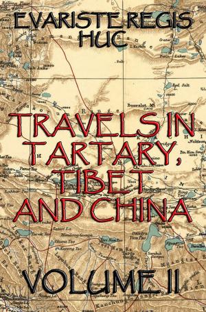 Book cover of Travels In Tartary, Thibet, And China, Volume II