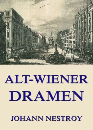 Cover of the book Alt-Wiener Dramen by Annette von Droste-Hülshoff