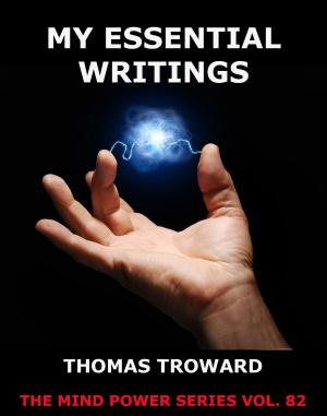 Cover of the book My Essential Writings by Elmer Wallace Holmes