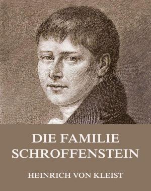 Cover of the book Die Familie Schroffenstein by Franz Treller