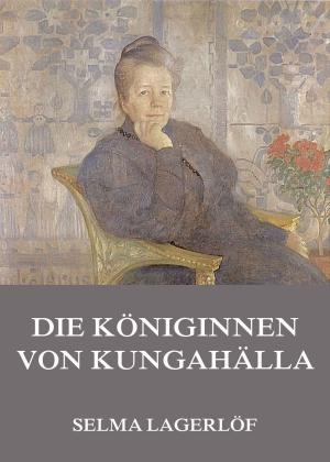 Cover of the book Die Königinnen von Kungahälla by Ferdinand Gregorovius