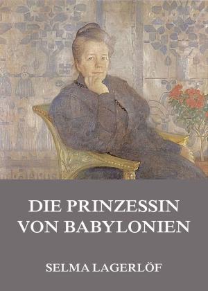 Cover of the book Die Prinzessin von Babylonien by Juergen Beck