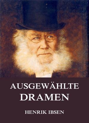 Cover of the book Ausgewählte Dramen by Arthur William A'Beckett