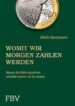 Cover of the book Womit wir morgen zahlen werden by Michael Voigt