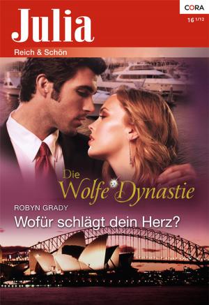 Cover of the book Wofür schlägt dein Herz? by Tessa Radley, Cathleen Galitz, Maya Banks
