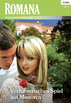 Cover of the book Verführerisches Spiel auf Menorca by Penny Roberts