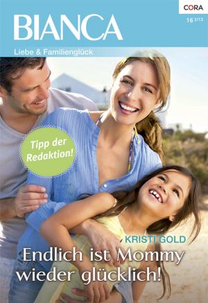 Cover of the book Endlich ist Mommy wieder glücklich! by Victoria Pade, Allison Leigh, Cindy Kirk, Joanna Sims