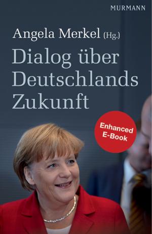 Cover of the book Dialog über Deutschlands Zukunft by Karen van den Berg