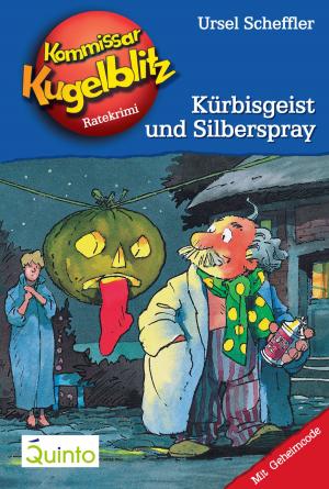 Book cover of Kommissar Kugelblitz 13. Kürbisgeist und Silberspray