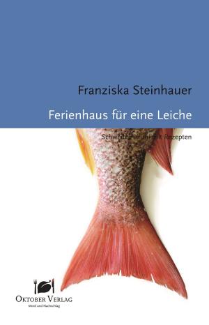 Cover of the book Ferienhaus für eine Leiche by Franziska Steinhauer