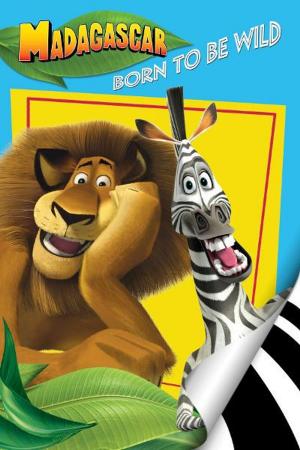 Book cover of Madagascar: Born To Be Wild
