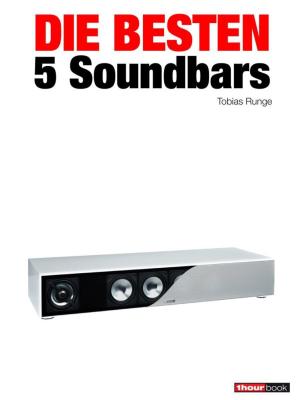 Cover of the book Die besten 5 Soundbars by Tobias Runge, Roman Maier, Jochen Schmitt, Michael Voigt