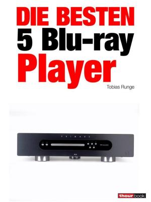 Cover of the book Die besten 5 Blu-ray-Player by Tobias Runge, Thomas Johannsen, Jochen Schmitt, Michael Voigt