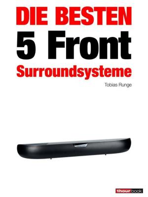 Cover of the book Die besten 5 Front-Surroundsysteme by Tobias Runge, Christian Rechenbach
