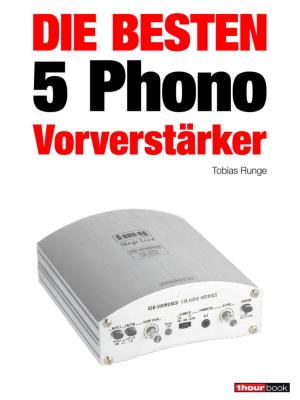 Cover of the book Die besten 5 Phono-Vorverstärker by Tobias Runge, Elmar Michels