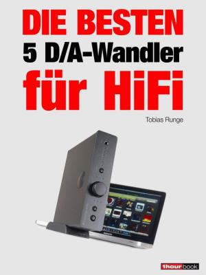 Cover of the book Die besten 5 D/A-Wandler für HiFi by Tobias Runge, Guido Randerath