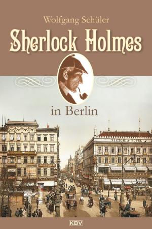 Cover of the book Sherlock Holmes in Berlin by Victoria Heckman