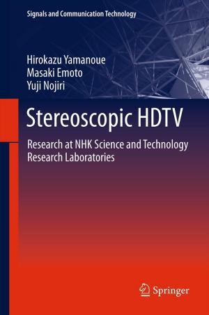 Cover of the book Stereoscopic HDTV by Yoshitaka Umeno, Takahiro Shimada, Yusuke Kinoshita, Takayuki Kitamura
