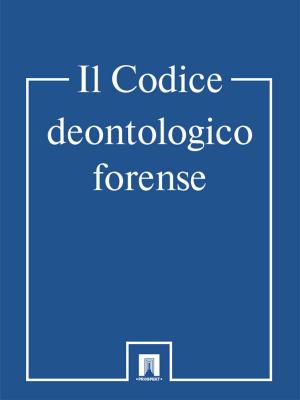Book cover of Il CODICE DEONTOLOGICO FORENSE (Италия)