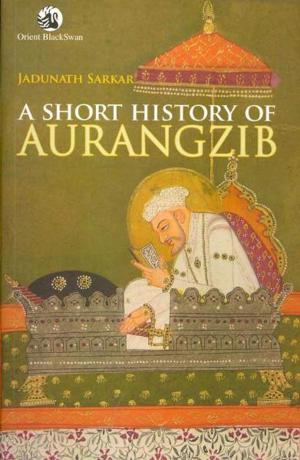 Cover of the book A Short History of Aurangazib by ギラッド作者