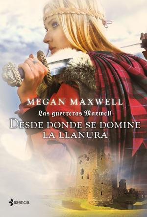 Cover of the book Las guerreras Maxwell, 2. Desde donde se domine la llanura by Corín Tellado