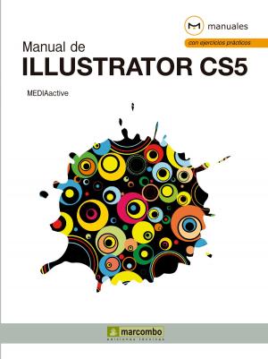 Cover of the book Manual de Illustrator CS5 by M. Àngels Domènech, Ángel Luis Miranda Barreras