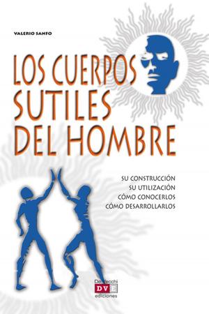 Cover of the book Los cuerpos sutiles del hombre by Gianni Ravazzi