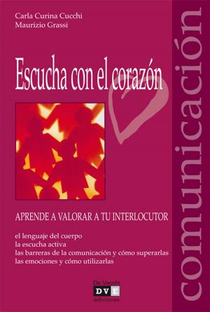 Cover of the book Escucha con el corazón by Elda Tomasini