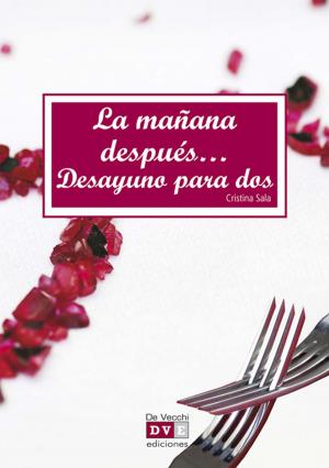 Cover of the book La mañana después…Desayuno para dos by Gianni Ravazzi