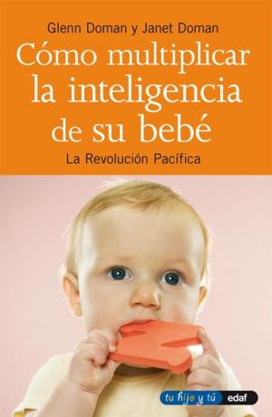 Cover of the book COMO MULTIPLICAR LA INTELIGENCIA DE SU BEBÉ by Amanda Romania
