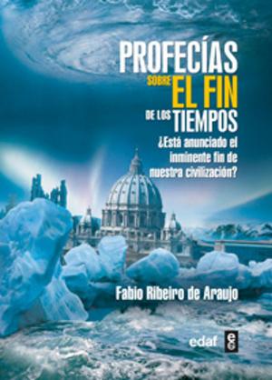 Cover of the book PROFECIAS SOBRE EL FIN DE LOS TIEMPOS by Carlos Canales Torres, Miguel del Rey