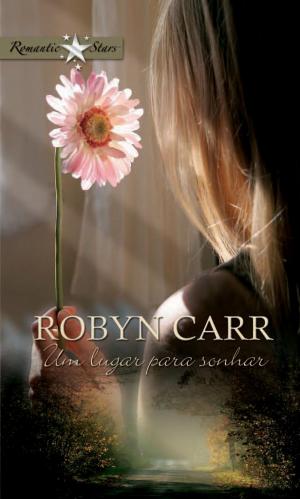 Cover of the book Um lugar para sonhar by Lauri Robinson
