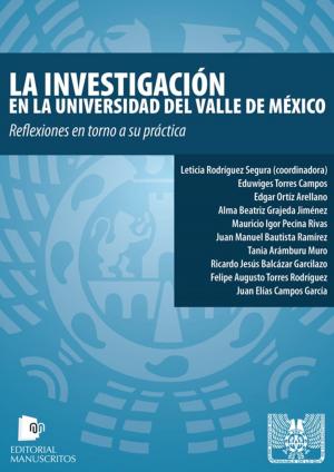 Cover of the book La investigación en la Universidad del Valle de México by Javier Castillo Colomer