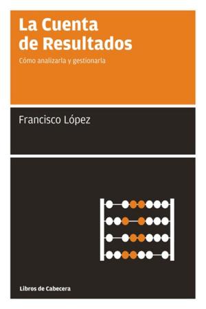 Cover of the book La cuenta de resultados by Enrique  Sacanell Berrueco