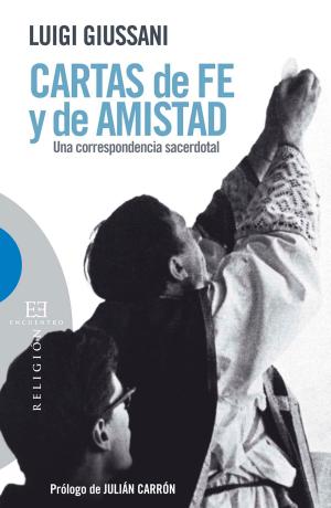 Cover of the book Cartas de fe y de amistad by Luigi Giussani