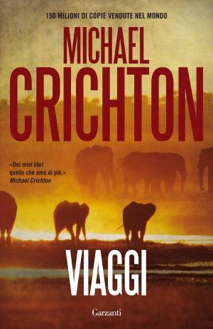 Cover of the book Viaggi by Michael Crichton
