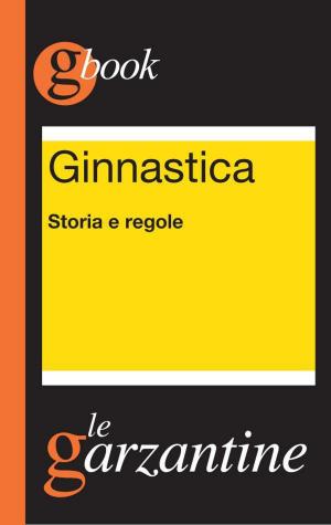 Cover of Ginnastica. Storia e regole