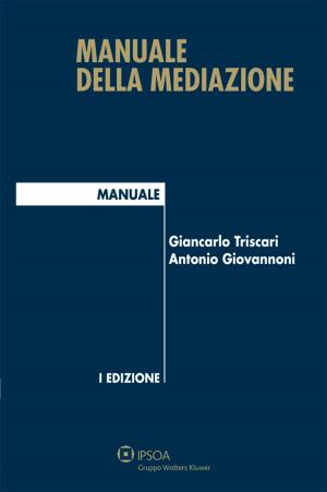 Cover of the book Manuale della mediazione by Francesco Manca, Emiliano David Angius